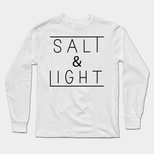 Be the Salt and Light of the World Long Sleeve T-Shirt